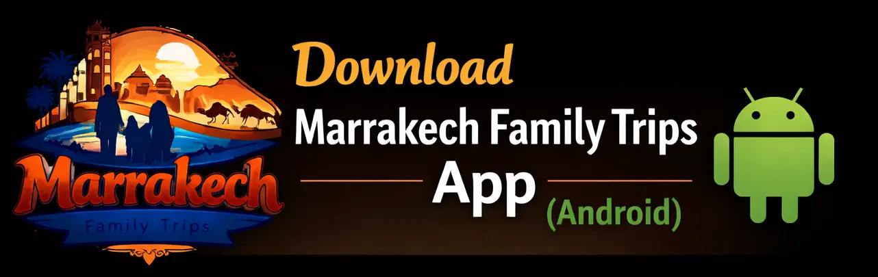 Download Marrakech Family Trips App (Android)